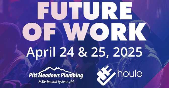 Pitt Meadows Plumbing and Houle Electric Partner to Host Future of Work 2025 image